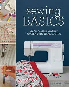 Sewing Basics: All You Need to Know About Machine and Hand Sewing