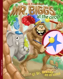 Mr. Biggs at the Circus / El Sr. Grande En El Circo