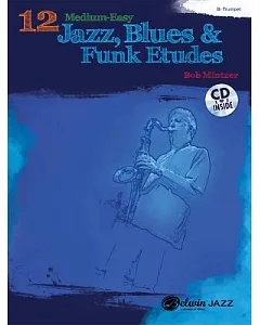 12 Medium-Easy Jazz, Blues & Funk Etudes: Trumpet