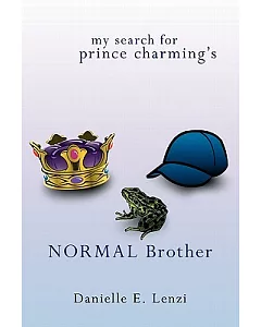 My Search for Prince Charming’s Normal Brother