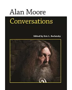 Alan Moore: Conversations