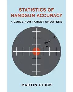 Statistics of Handgun Accuracy: A Guide for Target Shooters