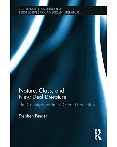 Nature, Class, and New Deal Literature: The Country Poor in the Great Depression