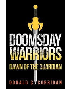 Doomsday Warriors: Dawn of the Guardian