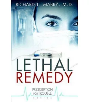 Lethal Remedy