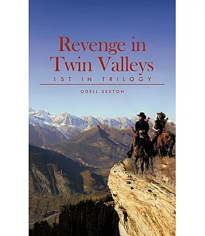 Revenge in Twin Valleys: 1st in Trilogy