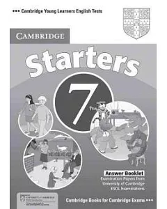 Cambridge Young Learners English Tests 7 Starters Answer Booklet: Examination Papers from University of Cambridge Esol Examinati