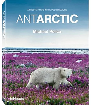 Antarctic: A Tribute to Life in the Polar Regions