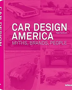 Car Design America: Myths, Brands, People