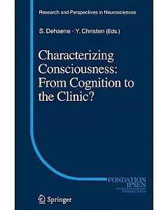 Characterizing Consciousness: From Cognition to the Clinic?