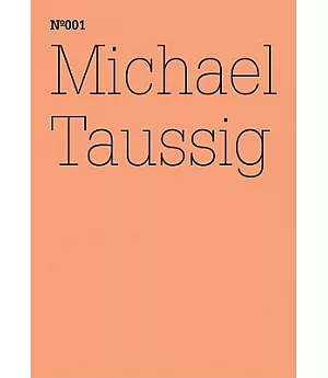 Michael Taussig: Fieldwork Notebooks / Feldforschungsnotizbucher