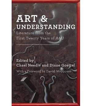 Art & Understanding: Literature from the First Twenty Years of A&U