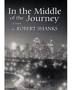In the Middle of the Journey: A Novel