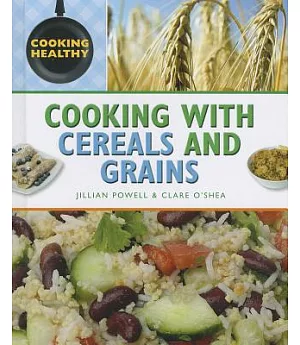 Cooking With Cereals and Grains