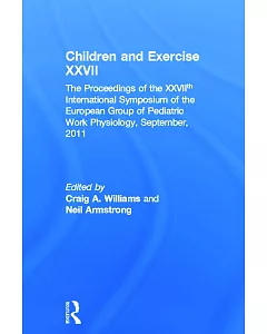 Children and Exercise XXVII: The Proceedings of the XXVIIth International Symposium of the European Group of Pediatric Work Phys