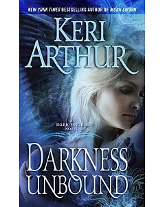 Darkness Unbound: A Dark Angels Novel