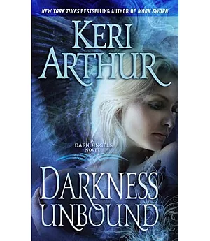 Darkness Unbound: A Dark Angels Novel