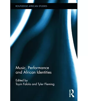 Music, Performance and African Identities