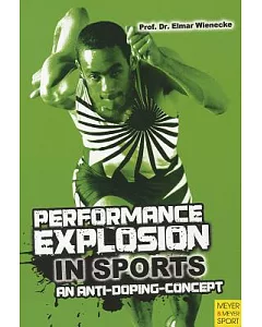 Performance Explosion in Sports: An Anti-doping Concept, Revolutionary New Findings in the Area of Micronutrient Therapy, Traini