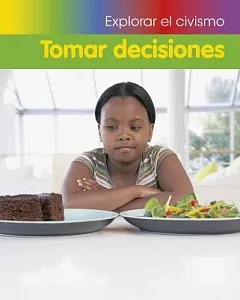 Tomar decisiones / Making Choices
