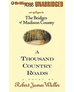 A Thousand Country Roads: An Epilogue to the Bridges of Madison County