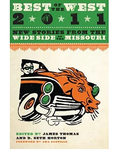 Best of the West 2011: New Stories from the Wide Side of the Missouri