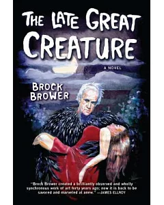 The Late Great Creature: A Novel