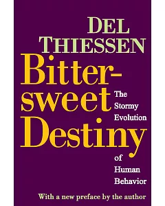 Bittersweet Destiny: The Stormy Evolution of Human Behavior