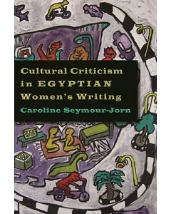 Cultural Criticism in Egyptian Women’s Writing