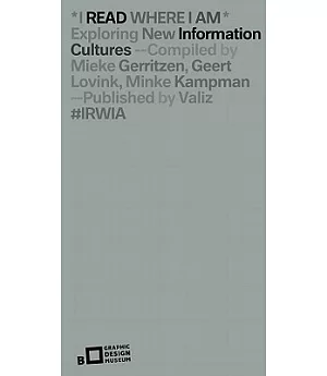 I Read Where I Am: Exploring New Information Cultures
