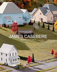 James Casebere: Works 1975-2010