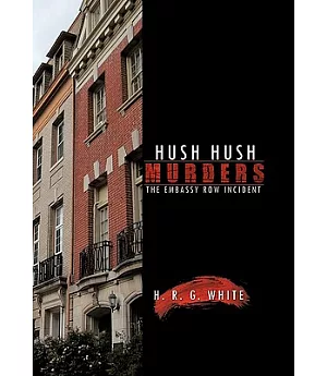 Hush Hush Murders: The Embassy Row Incident