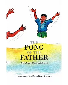The Pong of the Father: A Legitimate Quest and Request