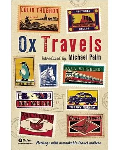 OxTravels: Meetings With Remarkable Travel Writers