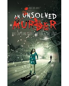 An Unsolved Murder: Who Can Stand Against the Law of the Land?