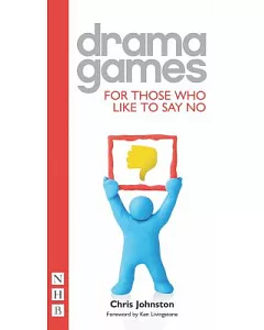 Drama Games For Those Who Like to Say No