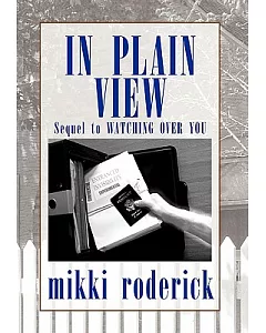 In Plain View: Sequel to Watching over You