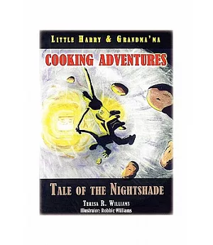 Little Harry and Grandma’ma Cooking Adventures: Tale of the Nightshade