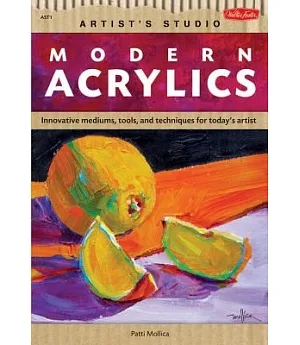 Modern Acrylics: Featuring Golden Artist Colors and Products