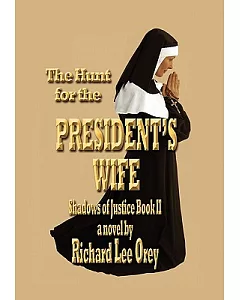 The Hunt for the President’s Wife