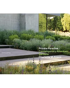 Private Paradise: Contemporary American Gardens