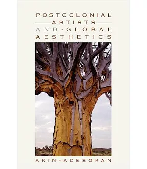 Postcolonial Artists and Global Aesthetics