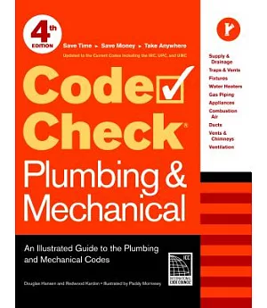 Code Check Plumbing & Mechanical: An Illustrated Guide to the Plumbing and Mechanical Codes