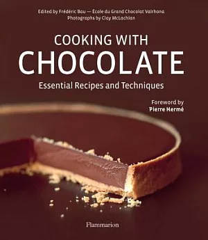 Cooking With Chocolate: Essential Recipes and Techniques