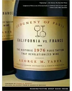 Judgment of Paris: California Vs. France and the Historic 1976 Paris Tasting That Revolutionized Wine