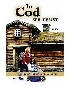In Cod We Trust: Living the Norwegian Dream