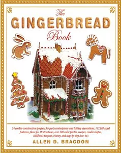 The Gingerbread Book: 54 Cookie-Construction Projects for Party Centerpieces and Holiday Decorations, 117 Full-Sized Patterns, P