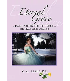 Eternal Grace: Dark Poetry for the Soul