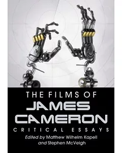 The Films of James Cameron: Critical Essays