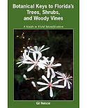 Botanical Keys to Florida’s Trees, Shrubs, and Woody Vines: A Guide to Field Identification
